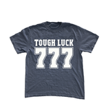 Tough Luck Tee