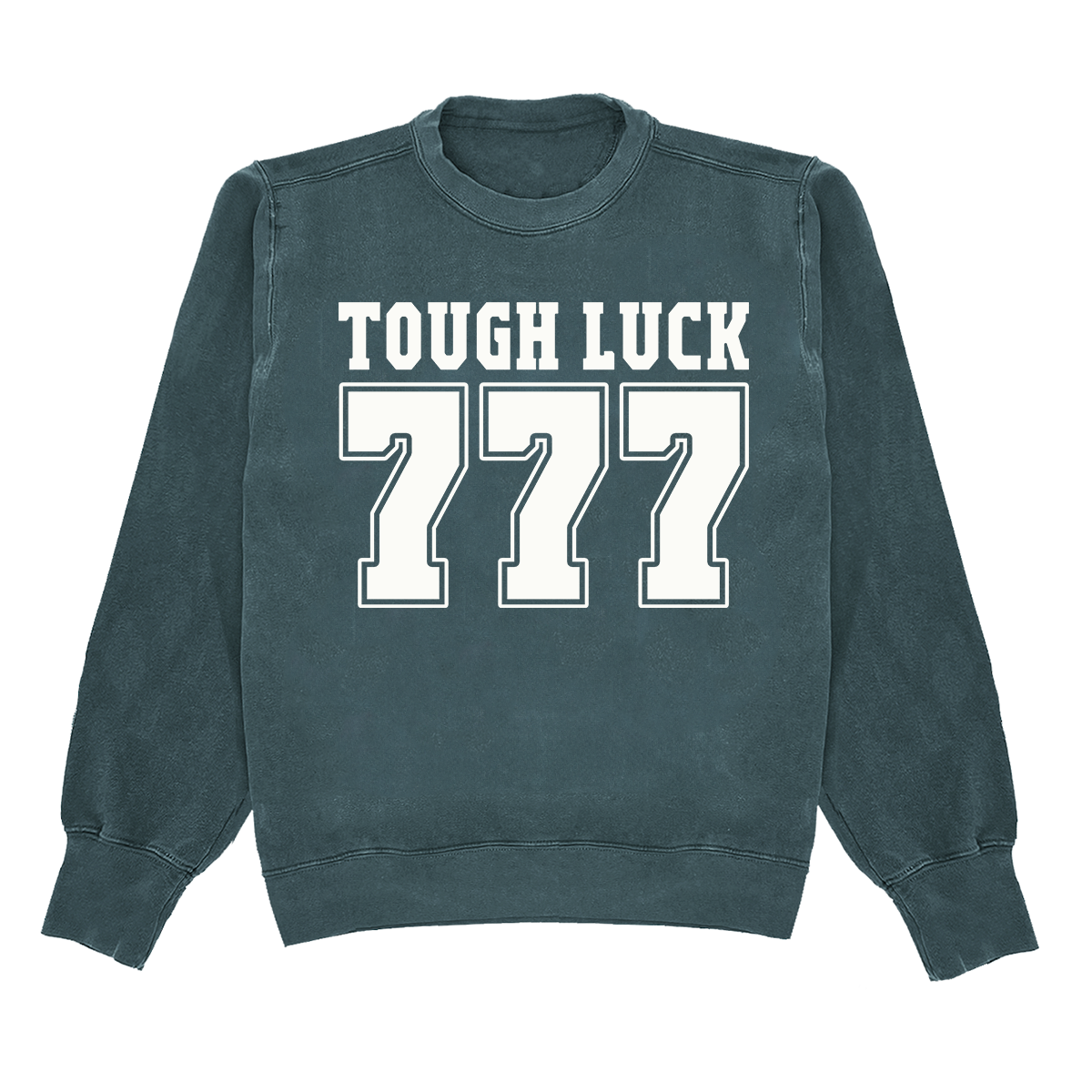 Tough Luck Crewneck