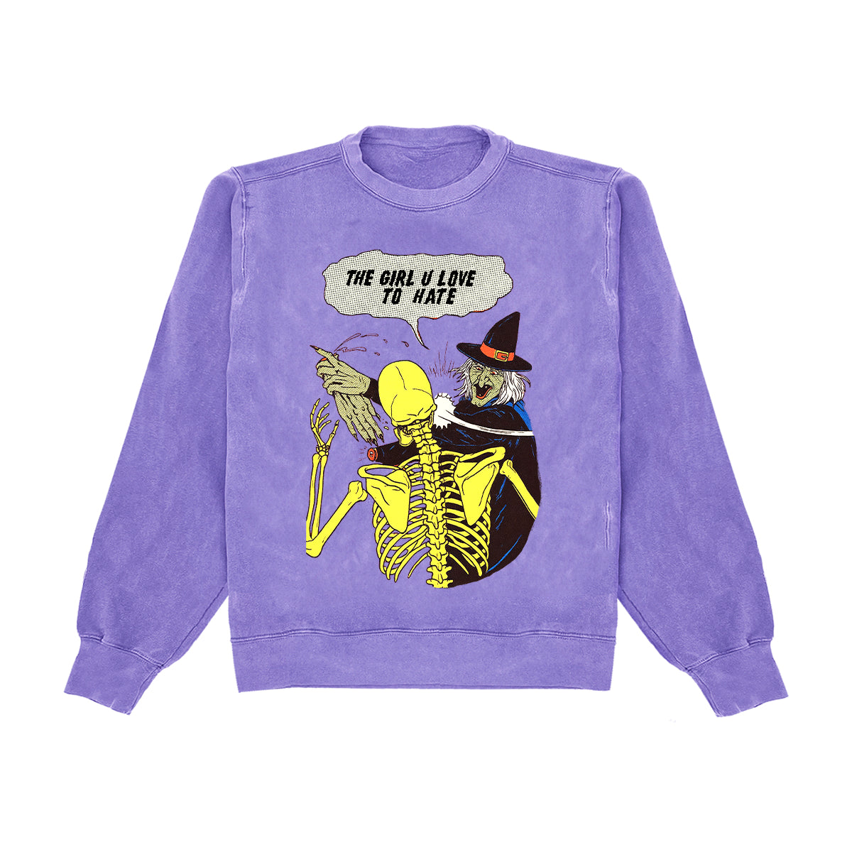The Girl You Love To Hate Crewneck