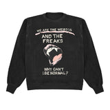 We Are The Weirdos Crewneck