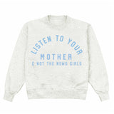 Listen To Your Mother & Not The News Crewneck
